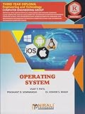 OPERATING SYSTEM (COURSE CODE : 315319) for Semester 5 Third Year Diploma In Computer Engineering Group MSBTE's ‘K’ Scheme | Vijay T. Patil, Prashant ... Dr. Kishor S. Wagh | Nirali Prakashan