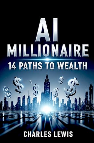 AI Millionaire: 14 Paths to Wealth