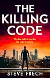 The Killing Code: Don’t miss this brand-new, nail-biting police procedural crime thriller from the author of The Good Husband, in 2026! (Detective Meredith Somerset)