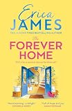 The Forever Home: The No.1 Amazon bestseller! A brand-new uplifting and heart-warming family drama from the Sunday Times bestselling author of An Ideal Husband – perfect for summer 2026