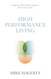 High Performance Living: Using the AOC Model to Improve Every Area of Life
