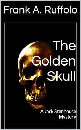 The Golden Skull: A Jack Stenhouse Mystery