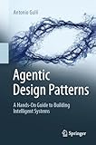 Agentic Design Patterns: A Hands-On Guide to Building Intelligent Systems