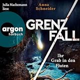 Grenzfall – Ihr Grab in den Fluten: Jahn und Krammer ermitteln, Band 6