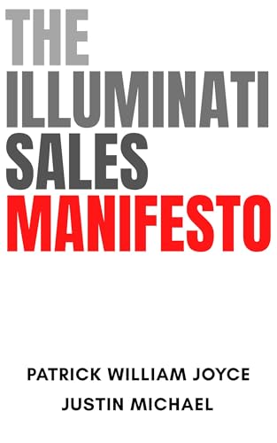The Illuminati Sales Manifesto: 11 Myths Debunking the B2B Regime