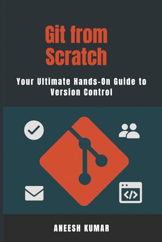 Git from Scratch: A Complete Guide for Developers New to Containers.