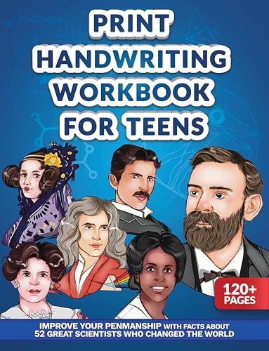 Print Handwriting Workbook for Teens: Improve your Penmanship with Facts about 52 Great Scientists who Changed the World (Kindle Scribe Only)