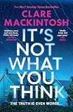 It’s Not What You Think: Escape with the gripping new psychological thriller for 2026, an instant number one Sunday Times bestseller