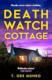 Death Watch Cottage: a tense, new crime thriller forensics mystery for 2026 for fans of Ann Cleeves