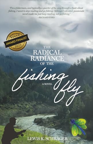 The Radical Radiance of the Fishing Fly