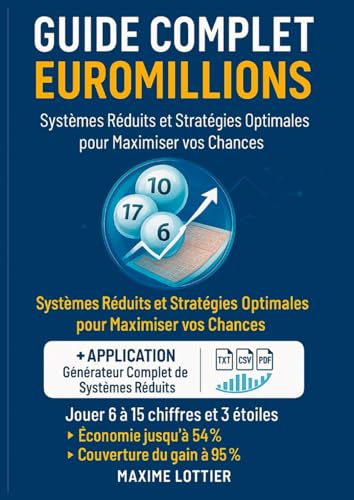 EUROMILLIONS - Systèmes Réduits et Stratégies Optimales pour Maximiser vos Chances: Application en ligne: Interface intuitive, stats complètes, export ... Gratuit, sans inscription. (French Edition)