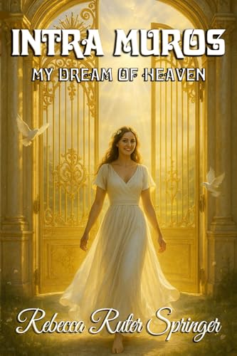 Intra Muro: My Dream of Heaven