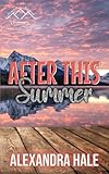 After this Summer: Seasons in Montana - Summer