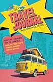 Travel Journal for Tweens and Teens: Fun Bucket List, Packing Checklists, Road Trip Essentials, Games and Creative Prompts to Record Epic Adventures and create Lifelong Memories