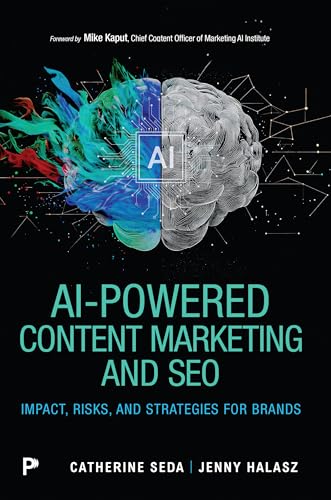 AI-Powered Content Marketing and SEO: Impact, Risks, and Strategies for Brands