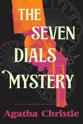 The Seven Dials Mystery: A Collector’s Edition with Original Illustrations and Agatha Christie’s Biography