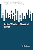 AI for Wireless Physical Layer (SpringerBriefs in Computer Science)