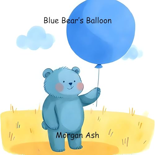 Blue Bear’s Balloon: A Fun Children’s Picture Book About Colors, Friendship, and Patience – Perfect for Ages 3–5 (Color Critters: Fun Animal Adventures ... Series for Toddlers & Preschoolers) 2)