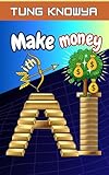 Making Money with AI in 2026: Turn Ideas into AI-Powered Businesses & Earn Online Income with Beginner-Friendly Tools Anyone Can Use. (24h Personal & Business Transformation)