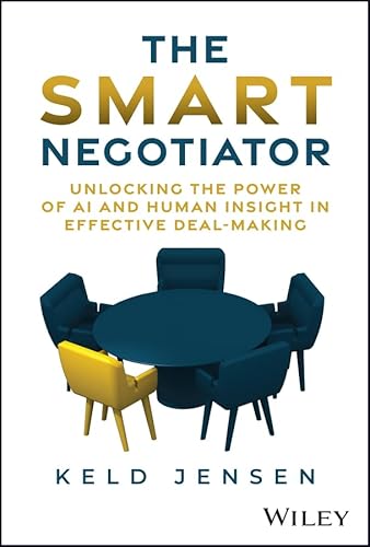 The Smart Negotiator: Unlocking the Power of AI and Human Insight in Effective Deal-Making