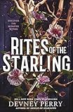 Rites of the Starling: The breath-taking sequel to Shield of Sparrows, the instant Sunday Times and New York Times bestselling romantasy