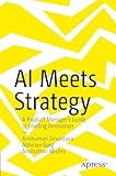 AI Meets Strategy: A Product Manager’s Guide to Leading Innovation