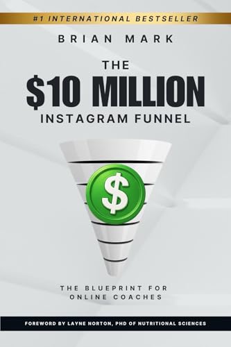 The $10 Million Instagram Funnel: The Blueprint for Online Coaches