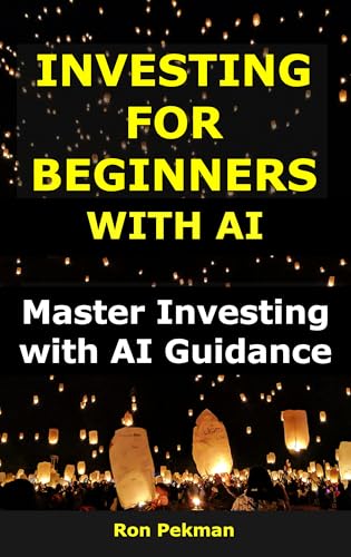 Investing for Beginners with AI: Your Simple Path to Wealth (AI for Investors)