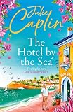 The Hotel by the Sea: A brand-new summer romantic comedy romance perfect to escape with in 2026! (Romantic Escapes Book 13)