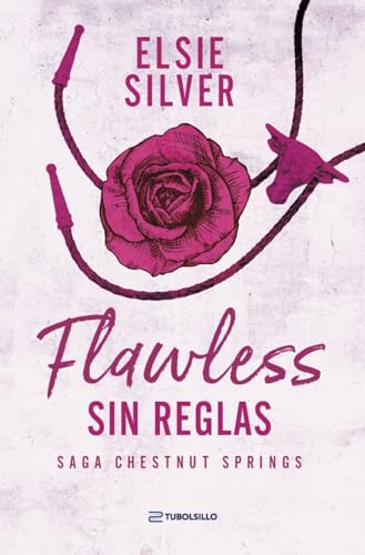 Flawless: Sin reglas: La saga Chestnut Springs: Libro 1