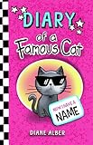 Diary of a Famous Cat: Now I Have A Name