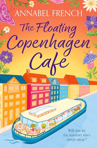 The Floating Copenhagen Café: Don’t miss this gorgeous, destination romance now, NEW for 2026! (The Floating Shop series Book 3)