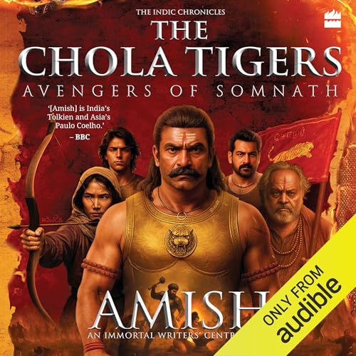 The Chola Tigers: Avengers of Somnath