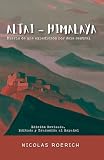 Altai - Himalaya: Diario de una Expedición por Asia Central (Nicholas Roerich en Español) (Spanish Edition)
