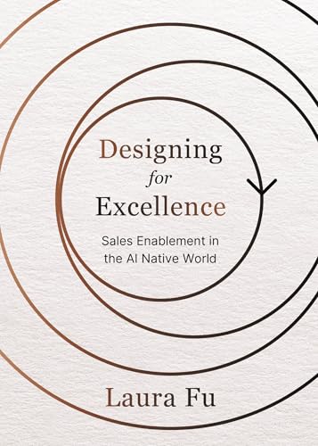 Designing for Excellence: Sales Enablement in the AI Native World