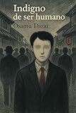 Indigno de ser humano (Spanish Edition)