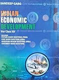 Indian Economic Development For Class 12 By Sandeep Garg (S)