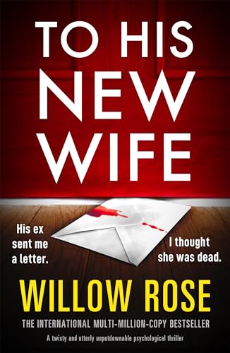 To His New Wife: A twisty and utterly unputdownable psychological thriller
