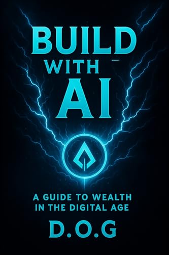 Build with AI the complete roadmap to wealth creation with AI in 2026: Make money fast with AI