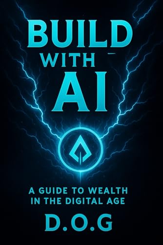 Build with AI the complete roadmap to wealth creation with AI in 2026: Make money fast with AI