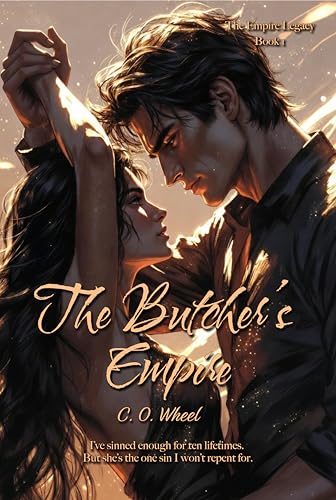 The Butcher's Empire: A Dark Mafia Romance (The Empire Legacy, Book 1)