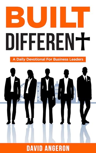 Built Different: A Daily Devotional For Business Leaders