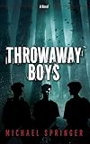 THROWAWAY BOYS: A Novel