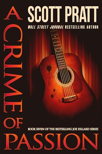 A Crime of Passion: A Joe Dillard Novel (Joe Dillard Series Book 7)