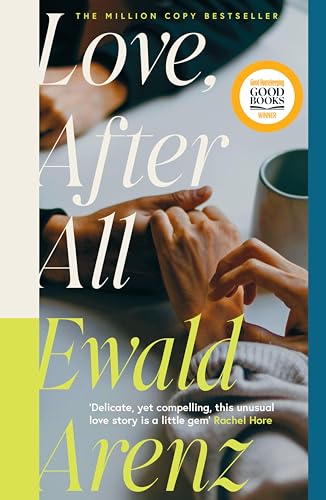 Love, After All: The MILLION-COPY BESTSELLER – this summer's most moving, poignant love story…