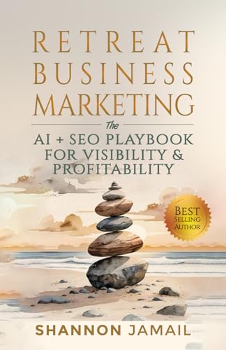 Retreat Business Marketing: The AI + SEO Playbook for Visibility & Profitability