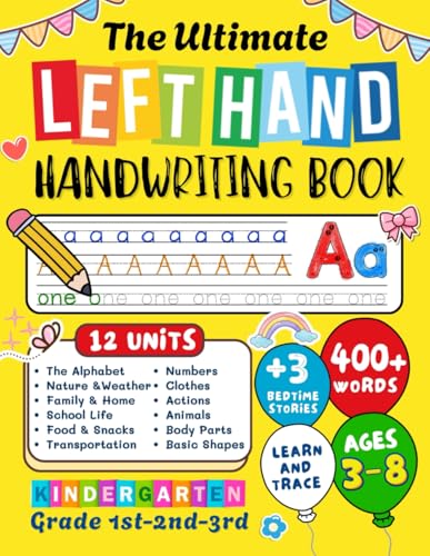 The Ultimate Left-Handed Handwriting Book for Kids Ages 3–8: Learn, Trace & Practice 400+ Everyday Words to Improve Letter Shapes, Pen Control & Memory Skills