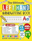 The Ultimate Left-Handed Handwriting Book for Kids Ages 3–8: Learn, Trace & Practice 400+ Everyday Words to Improve Letter Shapes, Pen Control & Memory Skills