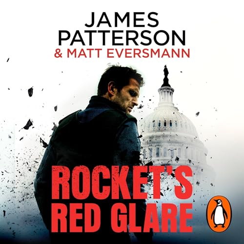 Rocket’s Red Glare: The unmissable new action-packed thriller from the Sunday Times bestselling author