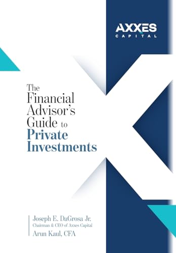 The Financial Advisor's Guide to Private Investments